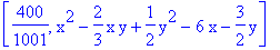 [400/1001, x^2-2/3*x*y+1/2*y^2-6*x-3/2*y]
